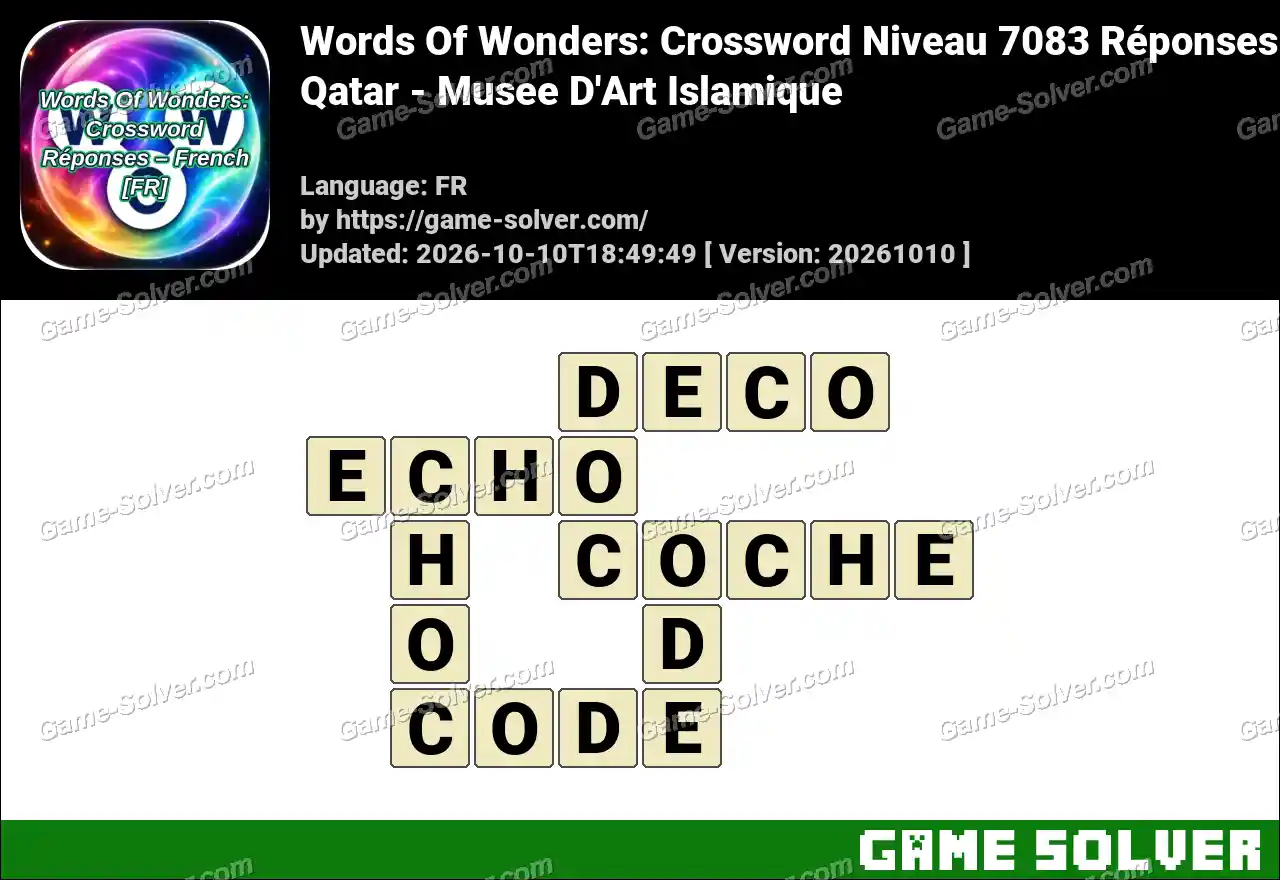 Words Of Wonders: Crossword Niveau 7083 Réponses – Qatar – Musee D’Art Islamique
